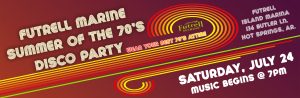 Disco Party, July 24. Music begins at 7pm